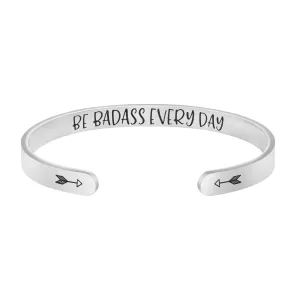 Be Badass Every Day Inspirational Bracelets