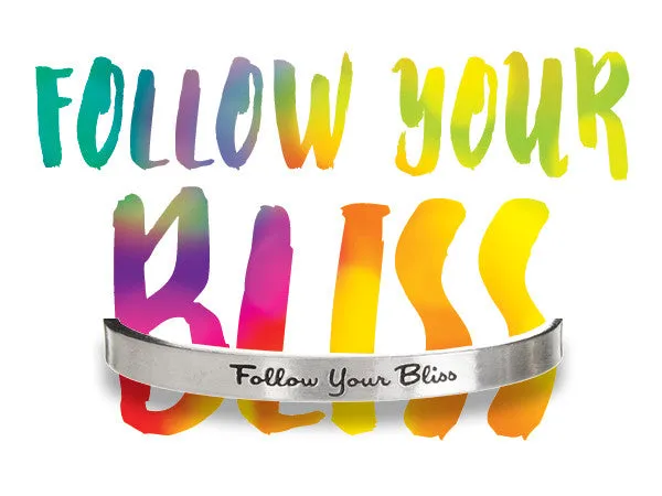 Follow Your Bliss Quotable Cuff Bracelet