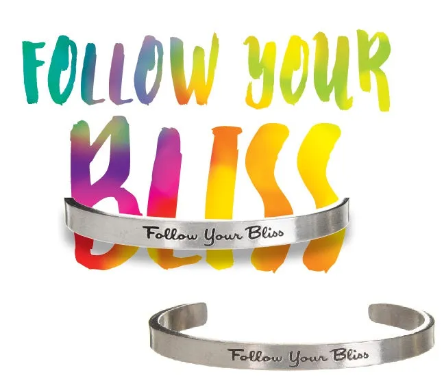 Follow Your Bliss Quotable Cuff Bracelet