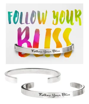 Follow Your Bliss Quotable Cuff Bracelet